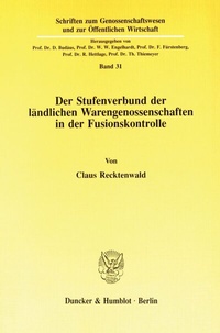 Abbildung von: Der Stufenverbund der ländlichen Warengenossenschaften in der Fusionskontrolle. - fibre