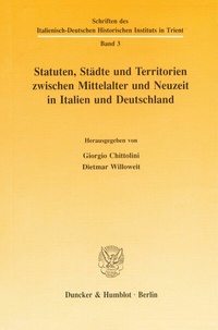 Abbildung von: Statuten, Städte und Territorien zwischen Mittelalter und Neuzeit in Italien und Deutschland. - Duncker & Humblot