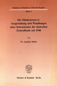Abbildung von: Die Mindestreserve: Ausgestaltung und Wandlungen eines Instrumentes der deutschen Zentralbank seit 1948. - fibre