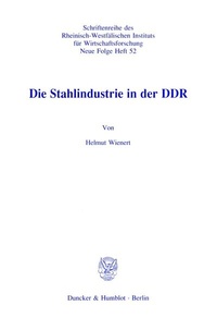 Abbildung von: Die Stahlindustrie in der DDR. - Duncker & Humblot
