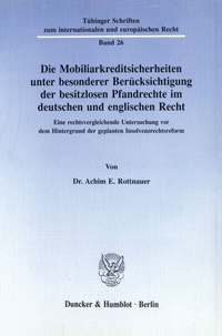 Abbildung von: Die Mobiliarkreditsicherheiten unter besonderer Berücksichtigung der besitzlosen Pfandrechte im deutschen und englischen Recht. - fibre