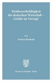 Abbildung von: Wettbewerbsfähigkeit der deutschen Wirtschaft - Gefahr im Verzug? - fibre