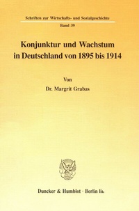 Abbildung von: Konjunktur und Wachstum in Deutschland von 1895 bis 1914. - fibre