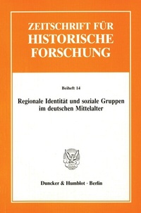 Abbildung von: Regionale Identität und soziale Gruppen im deutschen Mittelalter. - Duncker & Humblot