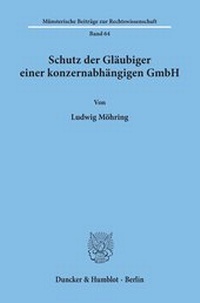 Abbildung von: Schutz der Gläubiger einer konzernabhängigen GmbH. - fibre