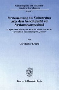 Abbildung von: Strafzumessung bei Vorbestraften unter dem Gesichtspunkt der Strafzumessungsschuld. - fibre