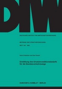 Abbildung von: Ermittlung des Ersatzinvestitionsbedarfs für die Bundesverkehrswege. - fibre