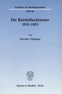 Abbildung von: Die Reichsfluchtsteuer 1931 - 1953. - fibre