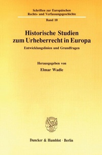 Abbildung von: Historische Studien zum Urheberrecht in Europa. - fibre