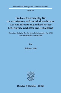 Abbildung von: Ein Gesetzesvorschlag für die vermögens- und unterhaltsrechtliche Auseinandersetzung nichtehelicher Lebensgemeinschaften in Deutschland - nach dem Beispiel des De Facto Relationships Act 1984 von Neusüdwales - Australien. - fibre