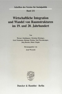 Abbildung von: Wirtschaftliche Integration und Wandel von Raumstrukturen im 19. und 20. Jahrhundert. - Duncker & Humblot