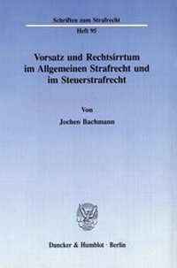 Abbildung von: Vorsatz und Rechtsirrtum im Allgemeinen Strafrecht und im Steuerstrafrecht. - fibre