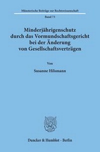 Abbildung von: Minderjährigenschutz durch das Vormundschaftsgericht bei der Änderung von Gesellschaftsverträgen. - fibre