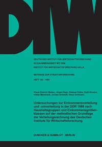Abbildung von: Untersuchungen zur Einkommensverteilung und -umverteilung in der DDR 1988 nach Haushaltsgruppen und Einkommensgrößenklassen auf der methodischen Grundlage der Verteilungsrechnung des Deutschen Instituts für Wirtschaftsforschung. - Duncker & Humblot