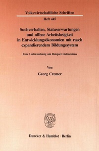 Abbildung von: Suchverhalten, Statuserwartungen und offene Arbeitslosigkeit in Entwicklungsökonomien mit rasch expandierendem Bildungssystem. - fibre