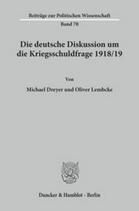 Abbildung von: Die deutsche Diskussion um die Kriegsschuldfrage 1918-19. - fibre