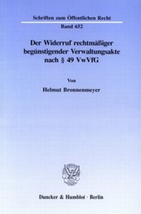 Abbildung von: Der Widerruf rechtmäßiger begünstigender Verwaltungsakte nach § 49 VwVfG. - fibre