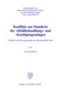 Abbildung von: Konflikte um Standorte für Abfallbehandlungs- und -beseitigungsanlagen. - Duncker & Humblot