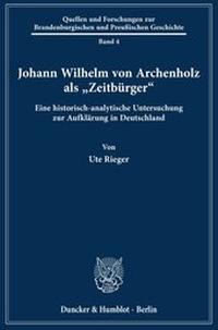 Abbildung von: Johann Wilhelm von Archenholz als "Zeitbürger". - Duncker & Humblot