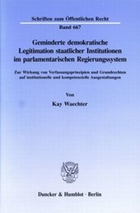 Abbildung von: Geminderte demokratische Legitimation staatlicher Institutionen im parlamentarischen Regierungssystem. - fibre