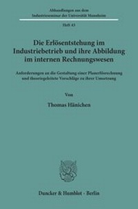 Abbildung von: Die Erlösentstehung im Industriebetrieb und ihre Abbildung im internen Rechnungswesen. - fibre