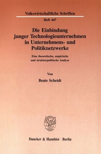 Abbildung von: Die Einbindung junger Technologieunternehmen in Unternehmens- und Politiknetzwerke. - fibre