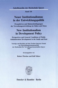 Abbildung von: Neuer Institutionalismus in der Entwicklungspolitik - New Institutionalism in Development Policy. Perspektiven und Rahmenbedingungen der Verwaltungsentwicklung im Süden und Osten - - fibre