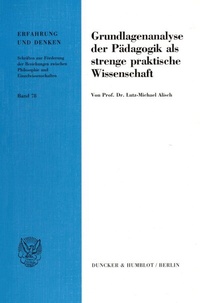 Abbildung von: Grundlagenanalyse der Pädagogik als strenge praktische Wissenschaft. - fibre