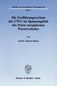 Abbildung von: Die Irreführungsverbote des UWG im Spannungsfeld des freien europäischen Warenverkehrs. - fibre