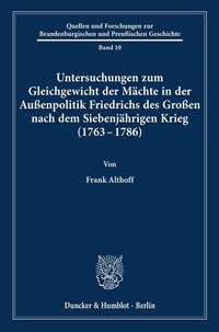 Abbildung von: Untersuchungen zum Gleichgewicht der Mächte in der Außenpolitik Friedrichs des Großen nach dem Siebenjährigen Krieg (1763 - 1786). - fibre