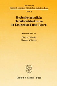 Abbildung von: Hochmittelalterliche Territorialstrukturen in Deutschland und Italien. - Duncker & Humblot