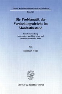 Abbildung von: Die Problematik der Verdeckungsabsicht im Mordtatbestand. - fibre