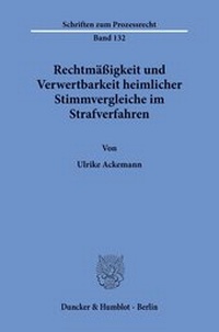 Abbildung von: Rechtmäßigkeit und Verwertbarkeit heimlicher Stimmvergleiche im Strafverfahren. - fibre