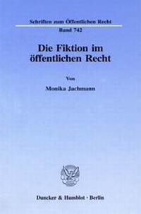 Abbildung von: Die Fiktion im öffentlichen Recht. - fibre