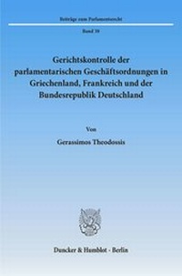 Abbildung von: Gerichtskontrolle der parlamentarischen Geschäftsordnungen in Griechenland, Frankreich und der Bundesrepublik Deutschland. - fibre