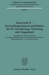 Abbildung von: Maastricht II - Entwicklungschancen und Risiken der EU: Erweiterung, Vertiefung oder Stagnation? - fibre