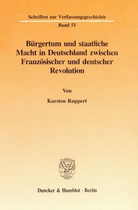 Abbildung von: Bürgertum und staatliche Macht in Deutschland zwischen Französischer und deutscher Revolution. - fibre