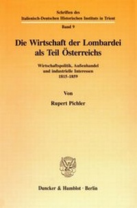 Abbildung von: Die Wirtschaft der Lombardei als Teil Österreichs. - fibre