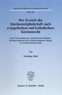 Abbildung von: Der Erwerb der Kirchenmitgliedschaft nach evangelischem und katholischem Kirchenrecht. - fibre