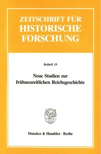 Abbildung von: Neue Studien zur frühneuzeitlichen Reichsgeschichte. - Duncker & Humblot