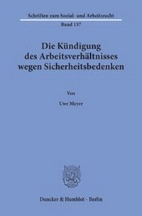 Abbildung von: Die Kündigung des Arbeitsverhältnisses wegen Sicherheitsbedenken. - fibre