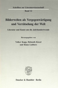 Abbildung von: Bilderwelten als Vergegenwärtigung und Verrätselung der Welt. - Duncker & Humblot