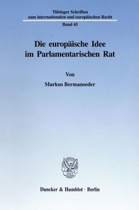 Abbildung von: Die europäische Idee im Parlamentarischen Rat. - fibre