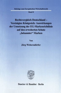 Abbildung von: Rechtsvergleich Deutschland - Vereinigtes Königreich: Auswirkungen der Umsetzung der EG-Markenrichtlinie auf den erweiterten Schutz "bekannter" Marken. - fibre
