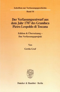 Abbildung von: Der Verfassungsentwurf aus dem Jahr 1787 des Granduca Pietro Leopoldo di Toscana. - fibre