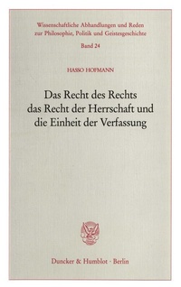 Abbildung von: Das Recht des Rechts, das Recht der Herrschaft und die Einheit der Verfassung. - fibre