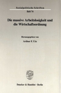 Abbildung von: Die massive Arbeitslosigkeit und die Wirtschaftsordnung. - fibre