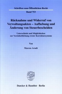 Abbildung von: Rücknahme und Widerruf von Verwaltungsakten - Aufhebung und Änderung von Steuerbescheiden. - fibre