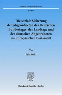 Abbildung von: Die soziale Sicherung der Abgeordneten des Deutschen Bundestages, der Landtage und der deutschen Abgeordneten im Europäischen Parlament. - fibre