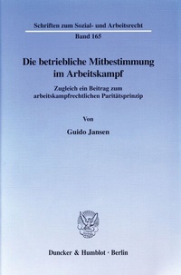 Abbildung von: Die betriebliche Mitbestimmung im Arbeitskampf. - fibre